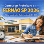 Concurso Prefeitura de Fernão SP 2026 edital publicado vagas e salários até R$ 6734
